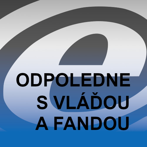 Odpoledne s Vláďou a Fandou